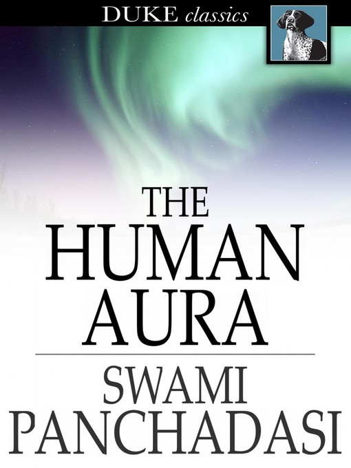 Title details for The Human Aura by Swami Panchadasi - Available
